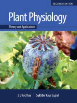 Plant Physiology: Theory and Applications de S. L. Kochhar