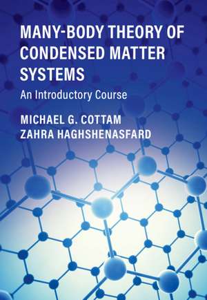 Many-Body Theory of Condensed Matter Systems: An Introductory Course de Michael G. Cottam