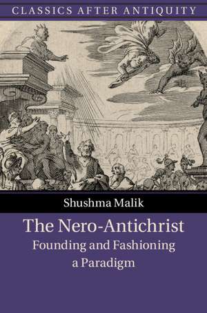 The Nero-Antichrist: Founding and Fashioning a Paradigm de Shushma Malik