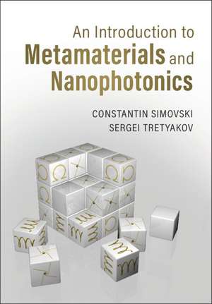 An Introduction to Metamaterials and Nanophotonics de Constantin Simovski