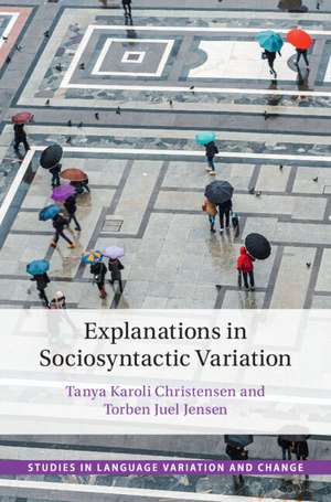 Explanations in Sociosyntactic Variation de Tanya Karoli Christensen