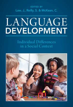 Language Development: Individual Differences in a Social Context de James Law