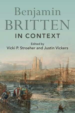 Benjamin Britten in Context de Vicki P Stroeher