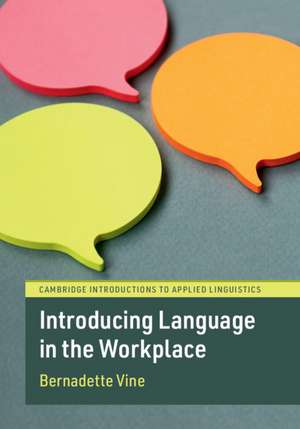 Introducing Language in the Workplace de Bernadette Vine