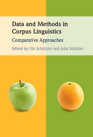 Data and Methods in Corpus Linguistics: Comparative Approaches de Ole Schützler