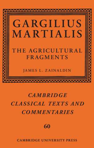 Gargilius Martialis de James L Zainaldin