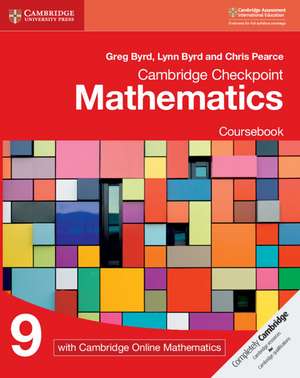 Cambridge Checkpoint Mathematics Coursebook 9 with Cambridge Online Mathematics (1 Year) de Greg Byrd