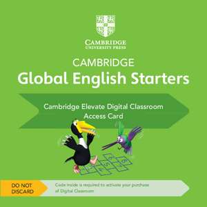 Cambridge Global English Starters Cambridge Elevate Digital Classroom (1 Year) Access Card de Kathryn Harper