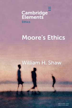 Moore's Ethics de William H. Shaw