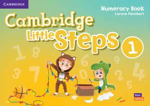 Cambridge Little Steps Level 1 Numeracy Book de Lorena Peimbert