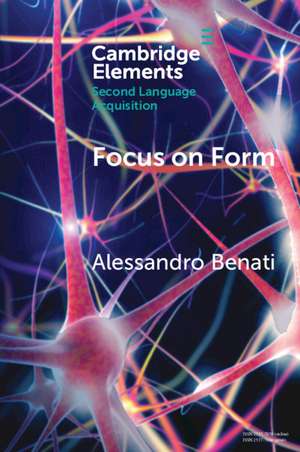 Focus on Form de Alessandro Benati