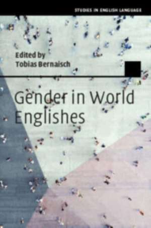 Gender in World Englishes de Tobias Bernaisch