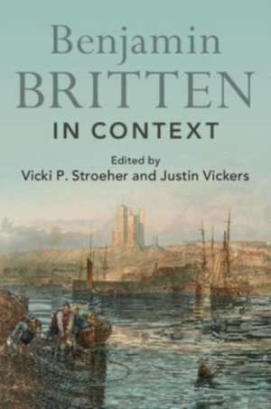 Benjamin Britten in Context de Vicki P Stroeher