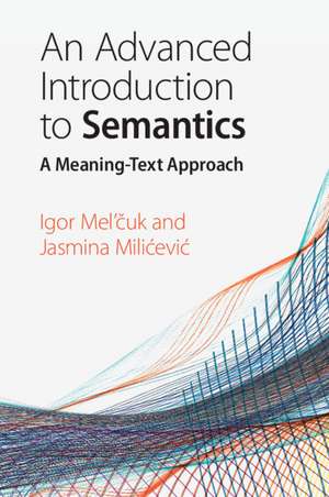 An Advanced Introduction to Semantics: A Meaning-Text Approach de Igor Mel'čuk