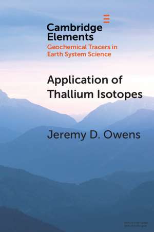 Application of Thallium Isotopes: Tracking Marine Oxygenation through Manganese Oxide Burial de Jeremy D. Owens