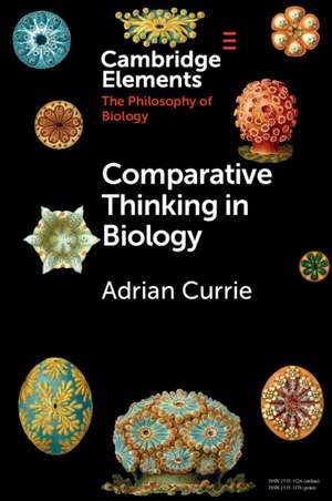 Comparative Thinking in Biology de Adrian Currie