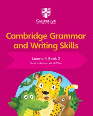 Cambridge Grammar and Writing Skills Learner's Book 2 de Sarah Lindsay