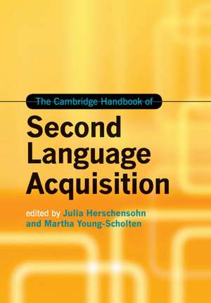 The Cambridge Handbook of Second Language Acquisition de Julia Herschensohn