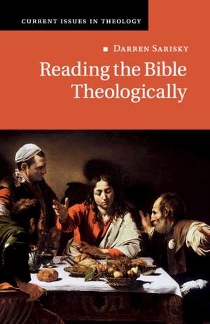 Reading the Bible Theologically de Darren Sarisky