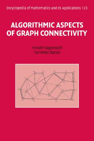 Algorithmic Aspects of Graph Connectivity de Hiroshi Nagamochi