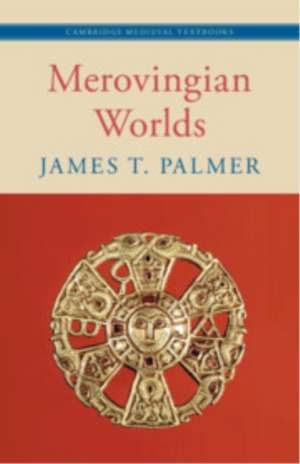 Merovingian Worlds de James T. Palmer