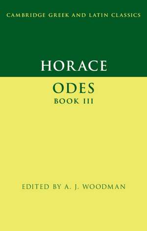 Horace: Odes Book III de A. J. Woodman