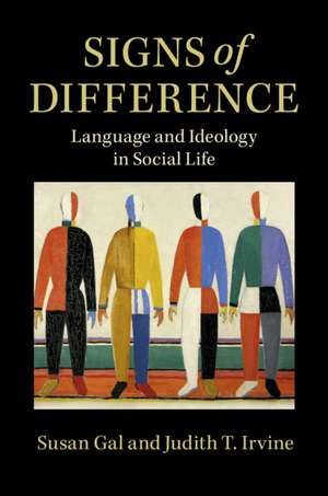 Signs of Difference: Language and Ideology in Social Life de Susan Gal