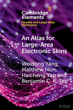 An Atlas for Large-Area Electronic Skins: From Materials to Systems Design de Weidong Yang