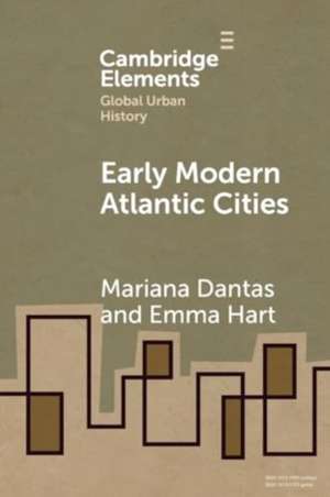 Early Modern Atlantic Cities de Mariana Dantas