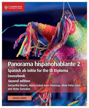 Panorama hispanohablante 2 Coursebook with Digital Access (2 Years): Spanish ab initio for the IB Diploma de María Isabel Isern Vivancos