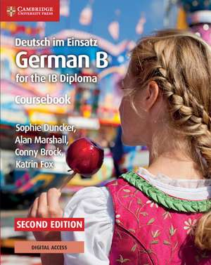 Deutsch im Einsatz Coursebook with Digital Access (2 Years): German B for the IB Diploma de Sophie Duncker