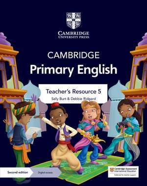 Cambridge Primary English Teacher's Resource 5 with Digital Access de Sally Burt