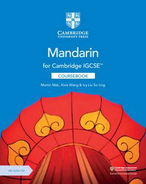 Cambridge IGCSE™ Mandarin Coursebook with Audio CDs (2) de Martin Mak