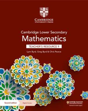 Cambridge Lower Secondary Mathematics Teacher's Resource 9 with Digital Access de Lynn Byrd