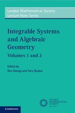 Integrable Systems and Algebraic Geometry 2 Volume Paperback Set de Ron Donagi