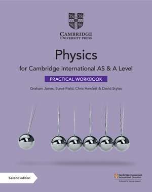 Cambridge International AS & A Level Physics Practical Workbook de Graham Jones