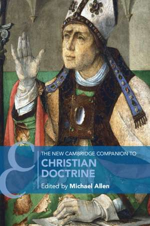 The New Cambridge Companion to Christian Doctrine de Michael Allen