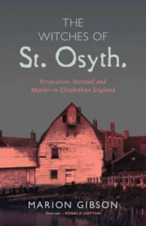 The Witches of St Osyth de Marion Gibson