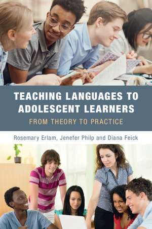 Teaching Languages to Adolescent Learners: From Theory to Practice de Rosemary Erlam