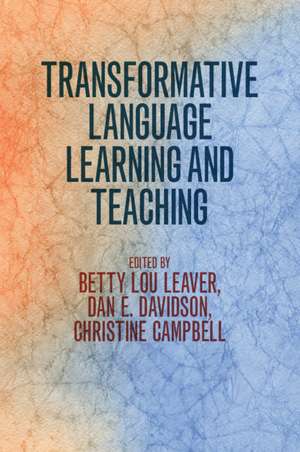 Transformative Language Learning and Teaching de Betty Lou Leaver