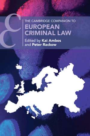 The Cambridge Companion to European Criminal Law de Kai Ambos