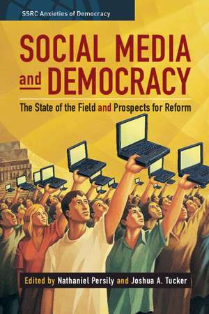 Social Media and Democracy: The State of the Field, Prospects for Reform de Nathaniel Persily