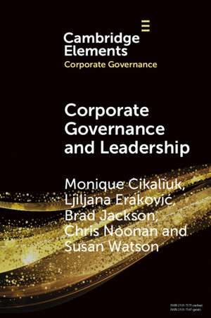 Corporate Governance and Leadership: The Board as the Nexus of Leadership-in-Governance de Monique Cikaliuk