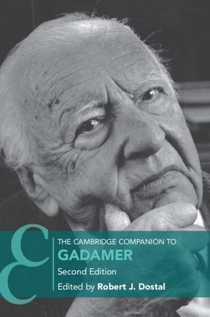 The Cambridge Companion to Gadamer de Robert Dostal