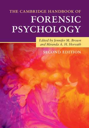 The Cambridge Handbook of Forensic Psychology de Jennifer M. Brown