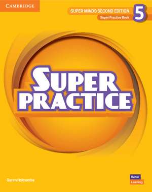 Super Minds Level 5 Super Practice Book British English de Garan Holcombe