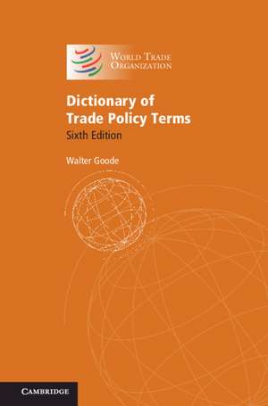 Dictionary of Trade Policy Terms de Walter Goode