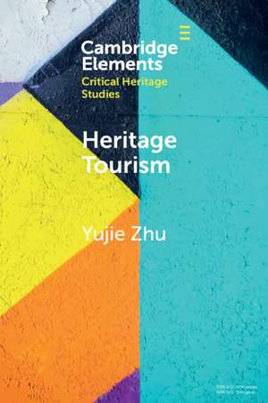 Heritage Tourism: From Problems to Possibilities de Yujie Zhu