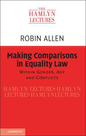 Making Comparisons in Equality Law: Within Gender, Age and Conflicts de Robin Allen