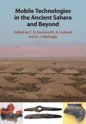 Mobile Technologies in the Ancient Sahara and Beyond de C. N. Duckworth